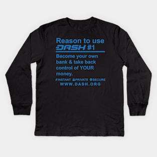 Reason 1 To Use Dash Is Digital Cash Kids Long Sleeve T-Shirt